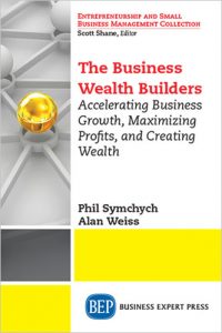 The Business Wealth Builders Phil Symchych Alan Weiss